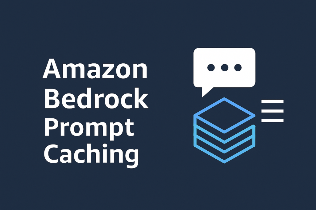 Amazon Bedrock 提示缓存（Amazon Bedrock prompt caching）
